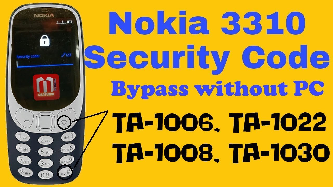 Nokia 3310 TA-1006, TA-1022 Security Code Bypass Without PC