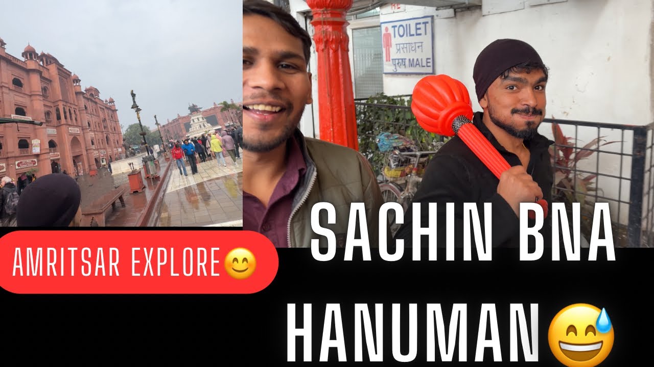 Amritsar Explore || Sachin Bna Hanuman😅 || College Tour Part-4