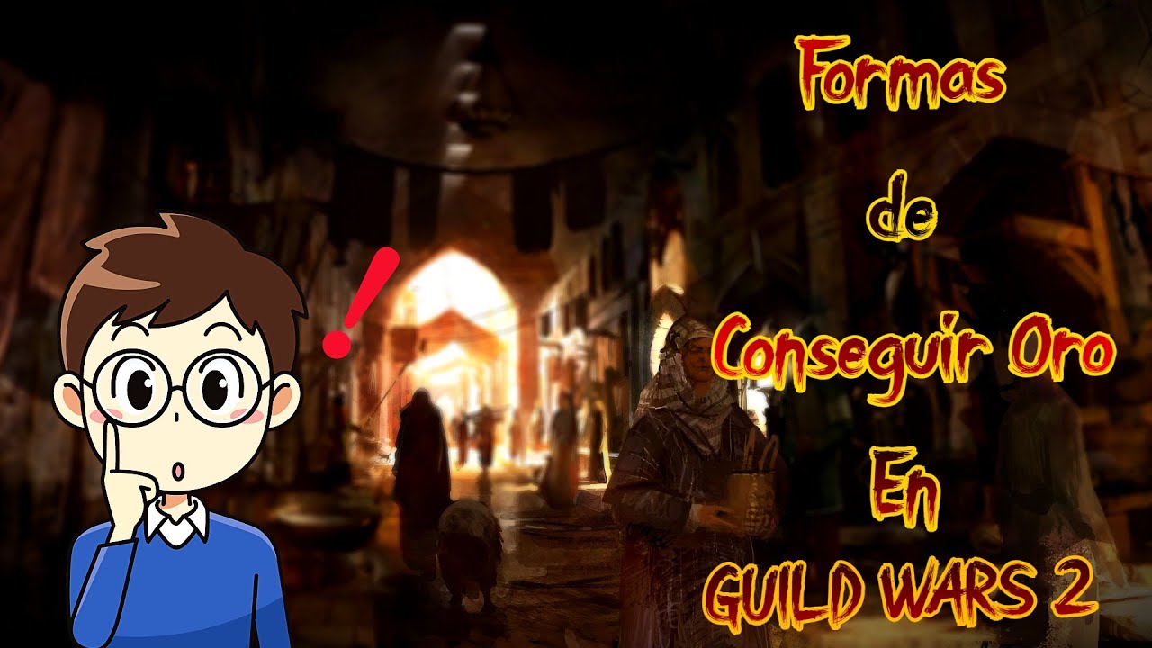 💲💲FORMAS DE CONSEGUIR ORO EN GUILD WARS 2 💲💲
