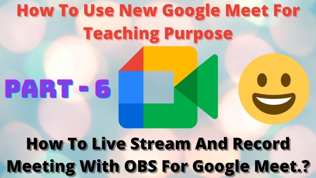 #6 How To Live Or Record Google Meet Through OBS | OBS Streaming And Recording Setup