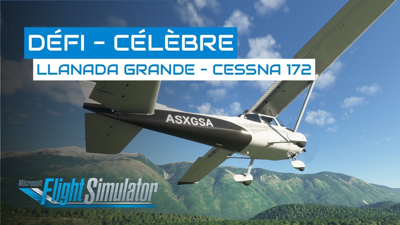 [Flight Simulator] Défi d'atterrissage - Llanada Grande en Cessna 172 - DE13