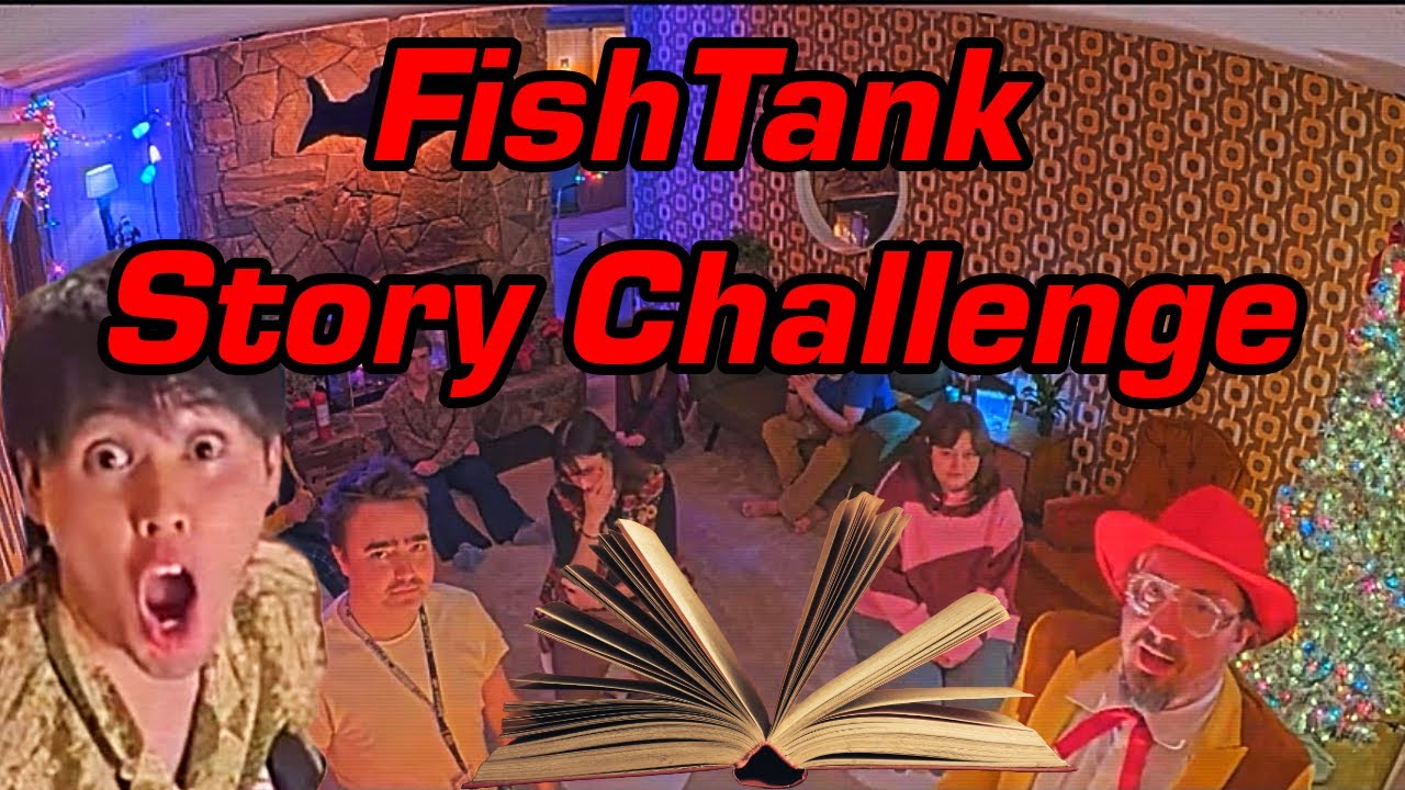 FishTank Season 2 Night 2 Story Time Challenge