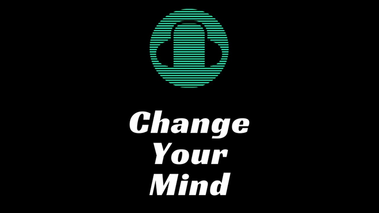 Change Your Mind (JuGe Tekk Edit)