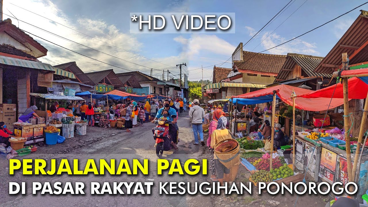 Perjalanan Pagi di Pasar Kesugihan Ponorogo | New Normal | Morning Walk | Traditional Market