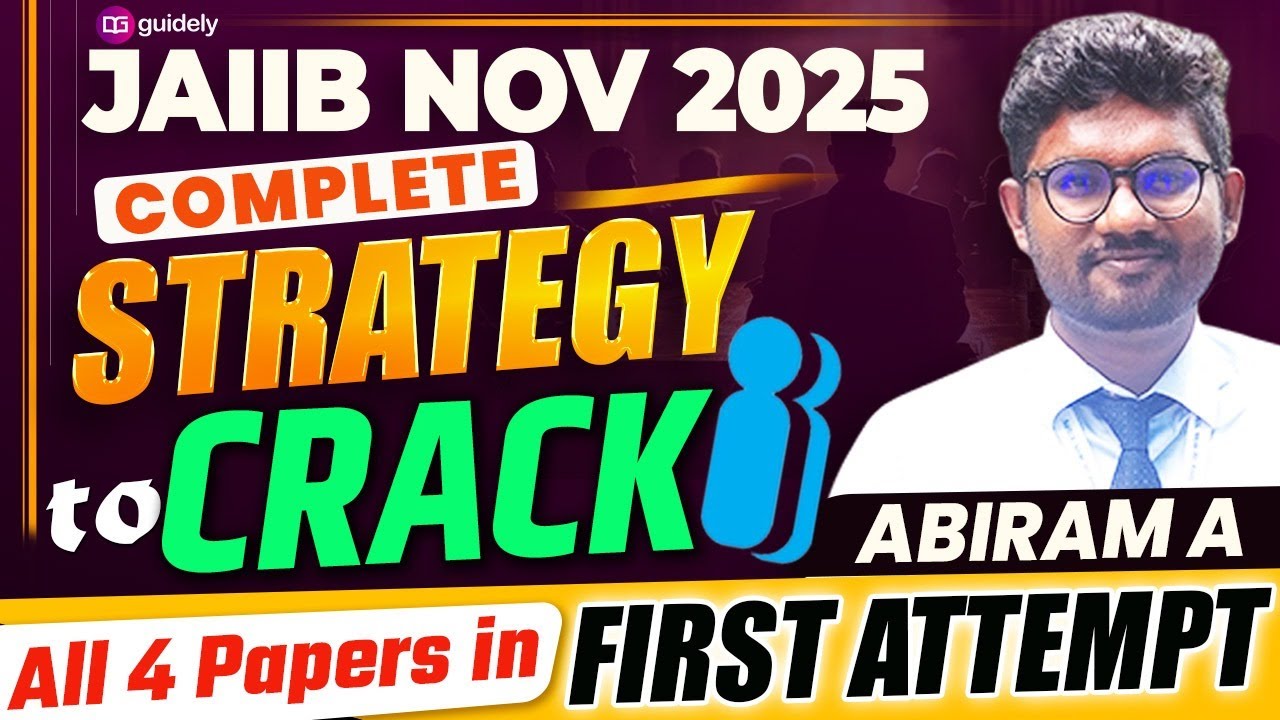JAIIB 2025: How to Clear All 4 Papers in First Attempt | Complete Strategy By Abhiram A