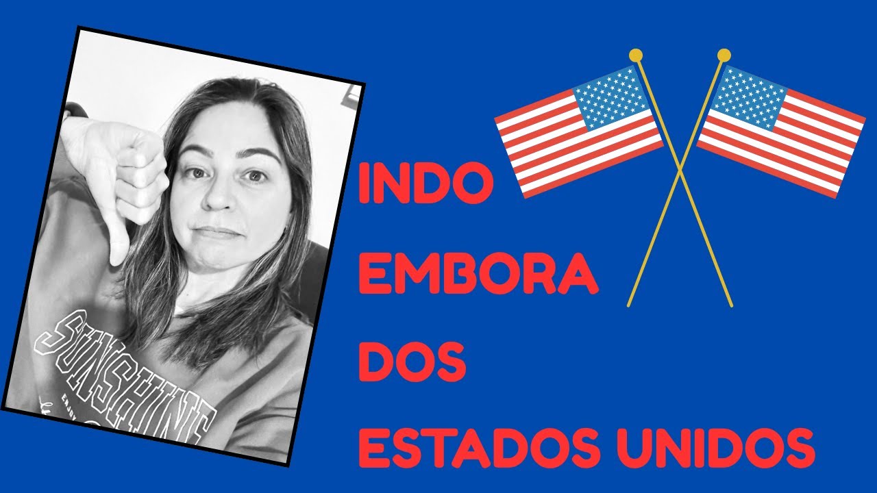 INDO EMBORA DOS ESTADOS UNIDOS