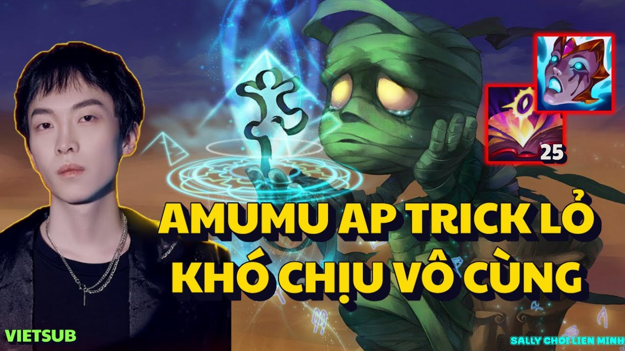 Sally & Con Amumu Trick Lỏ Đi Rừng Full Ap Vô Cùng Khó Chịu