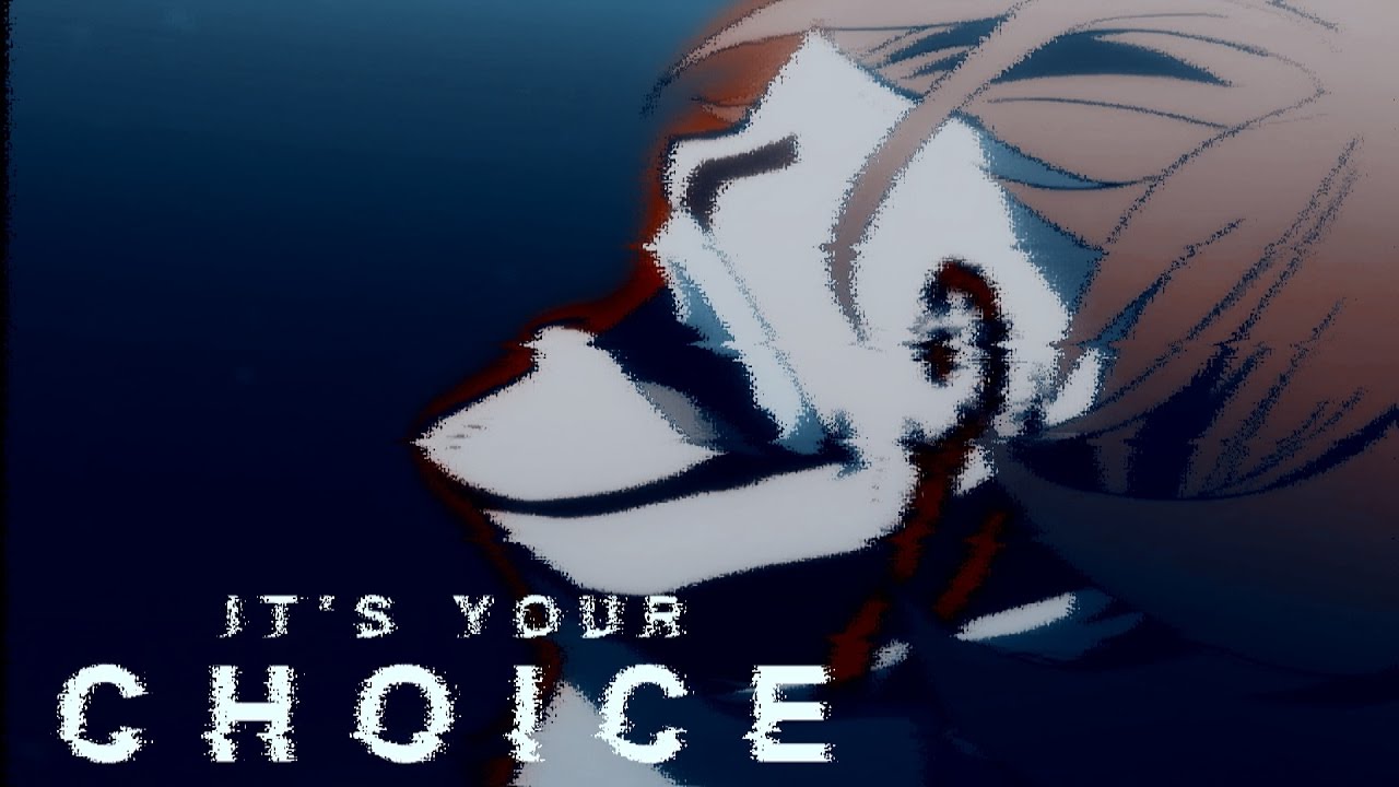 Bungo Stray Dogs | It's Your Choice