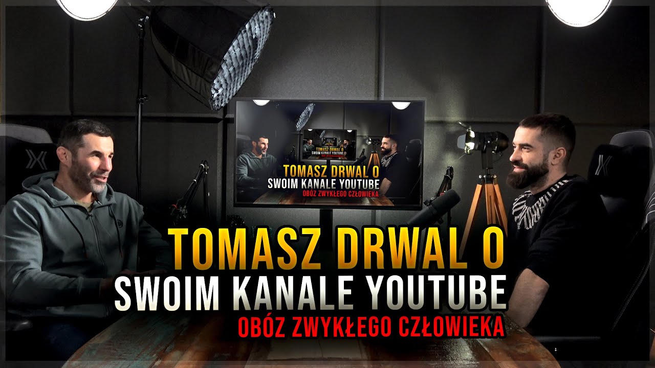 TOMASZ DRWAL O SWOIM KANALE NA YOUTUBE | Obóz Zwykłego Człowieka