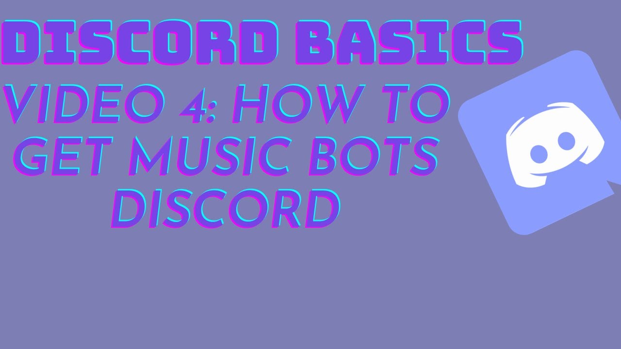 Discord Basics #4: How to get music bots discord