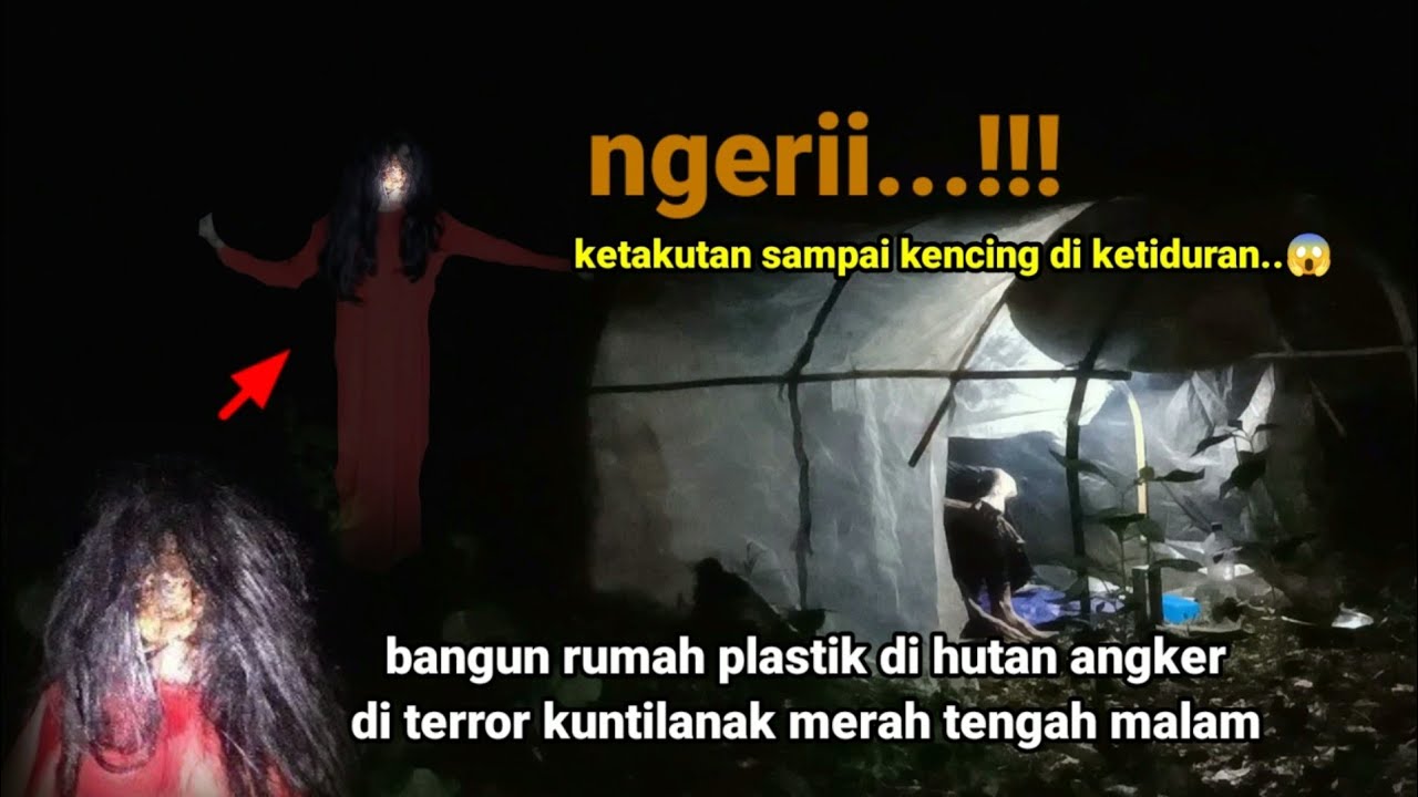 CAMPING HORROR SITUASI DALAM BAHAYA  KUNTILANAK MERAH BERDIRI DI DEPAN MATA 