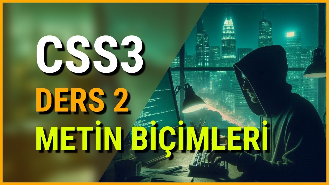 CSS3 Bölüm 2:  Metin Biçimlendirmeleri ve Bazı Ölçü Birimleri