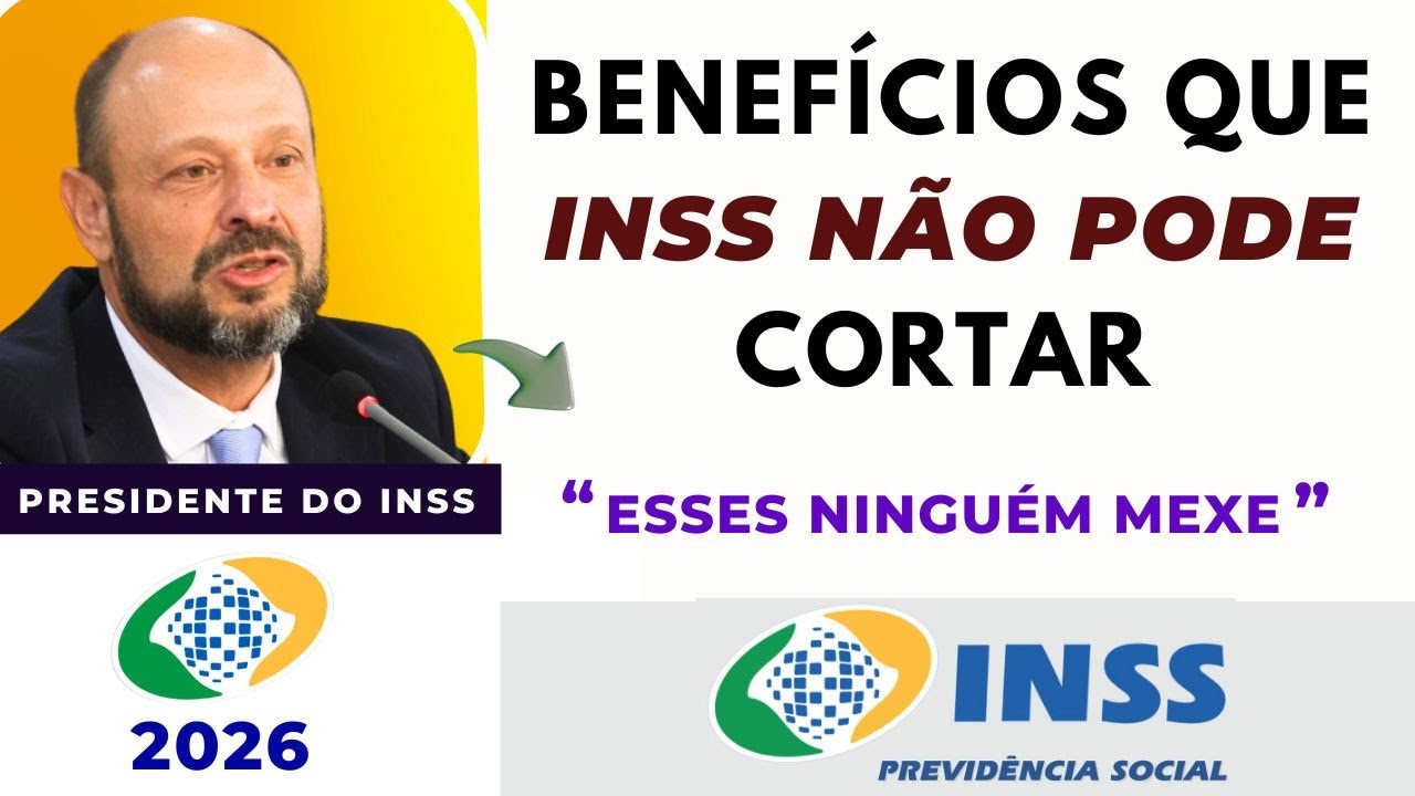 Benefícios que o INSS não pode cortar