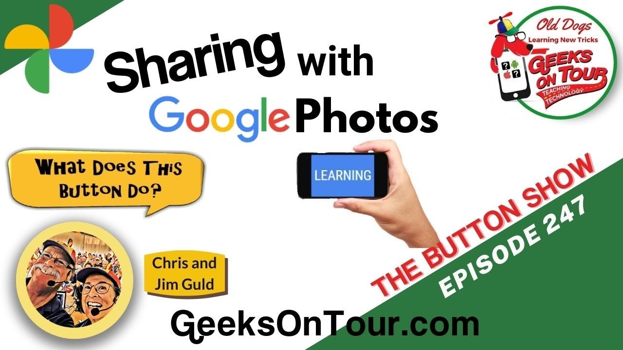 Sharing with Google Photos Episode 247