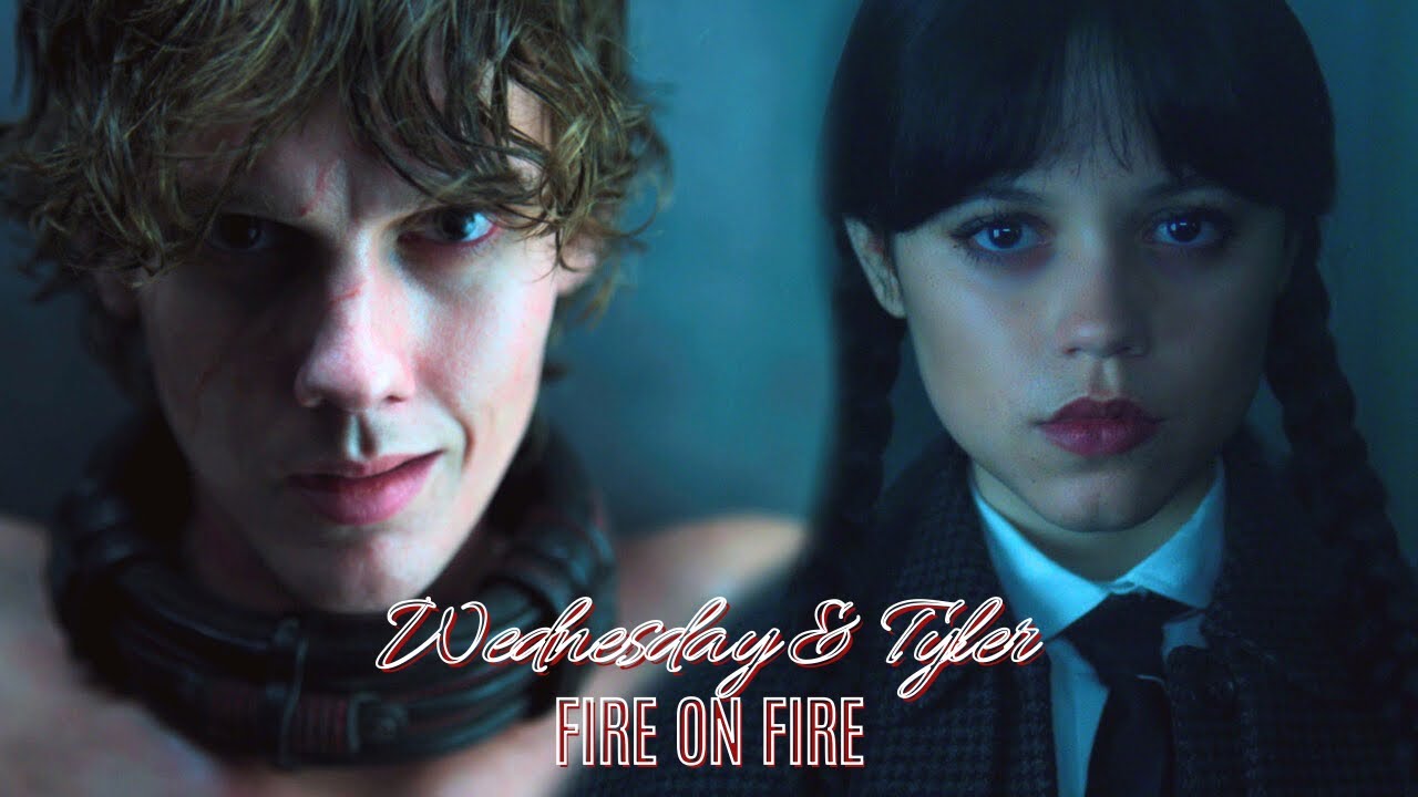 Wednesday & Tyler | Fire On Fire
