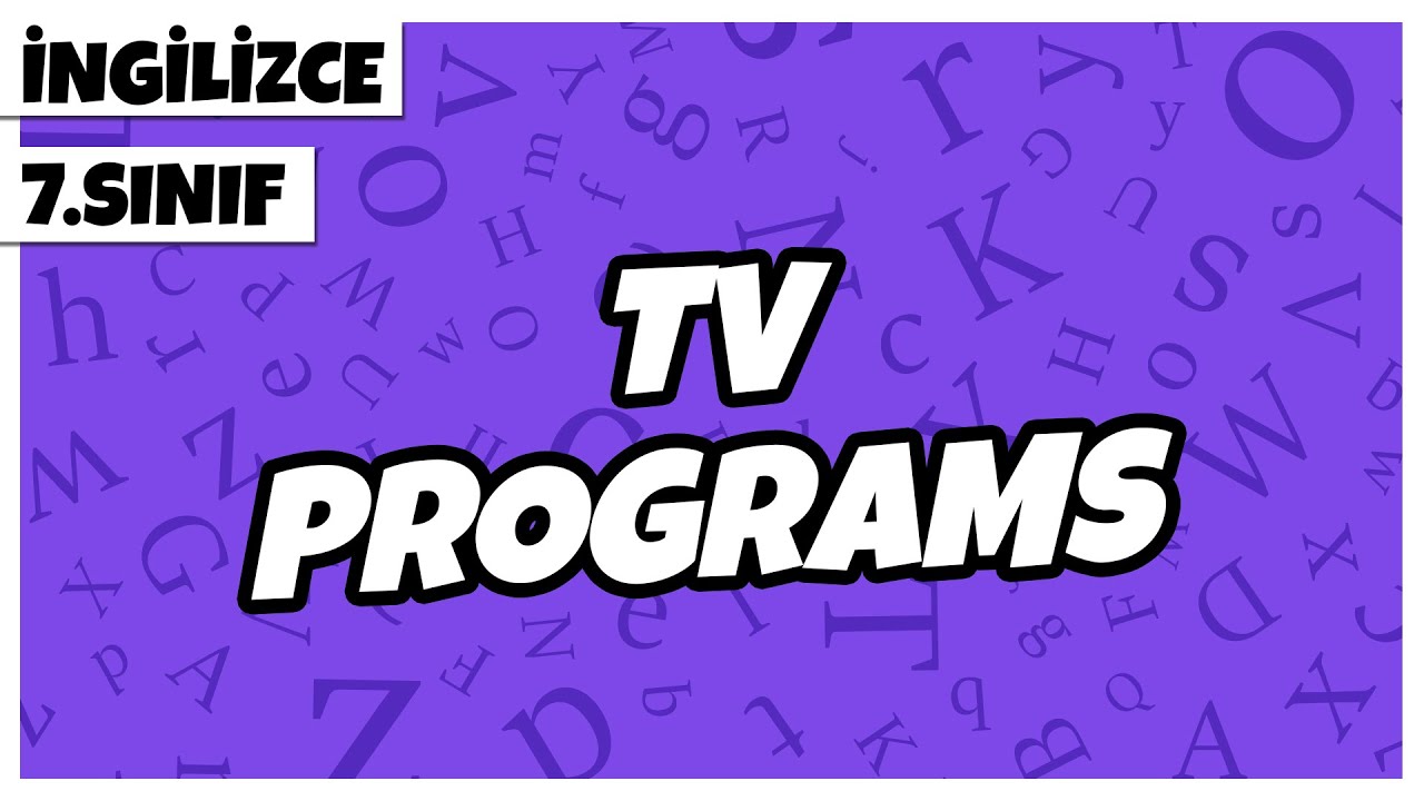 7. Sınıf İngilizce - TV Programs | 2022