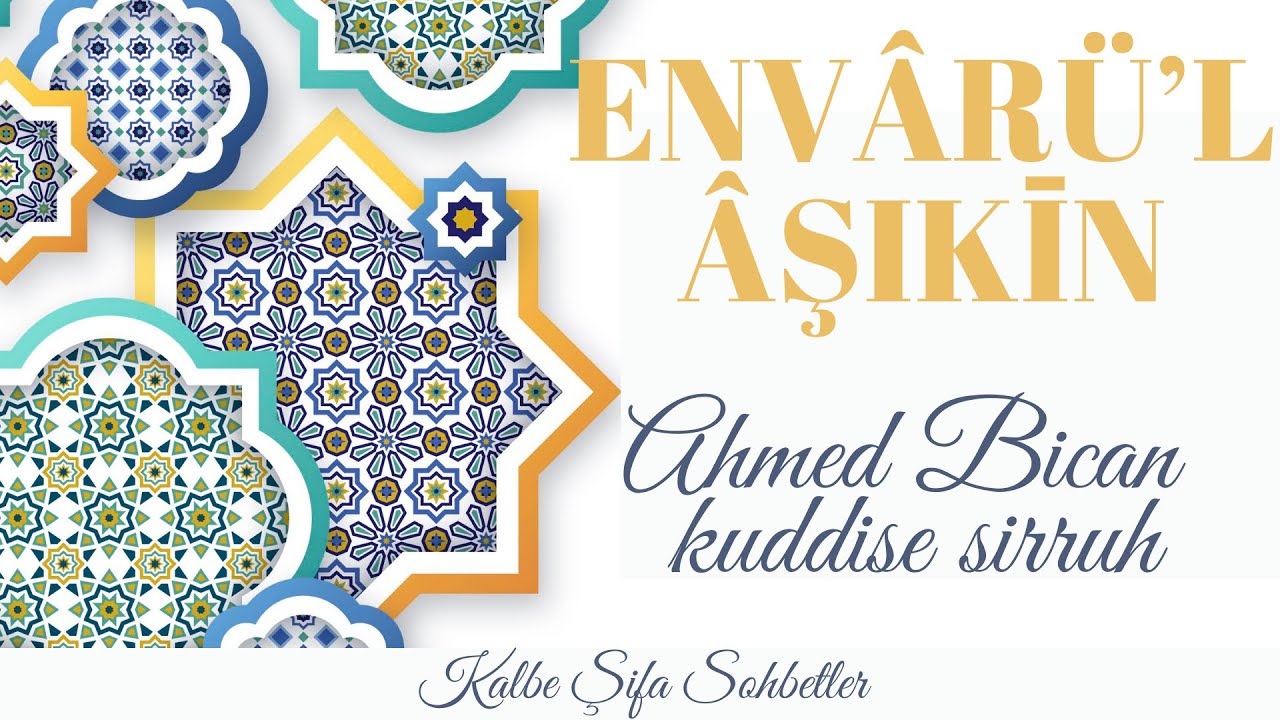 Envârü'l Âşıkîn | Ahmed Bican (k.s) | Sesli Kitap