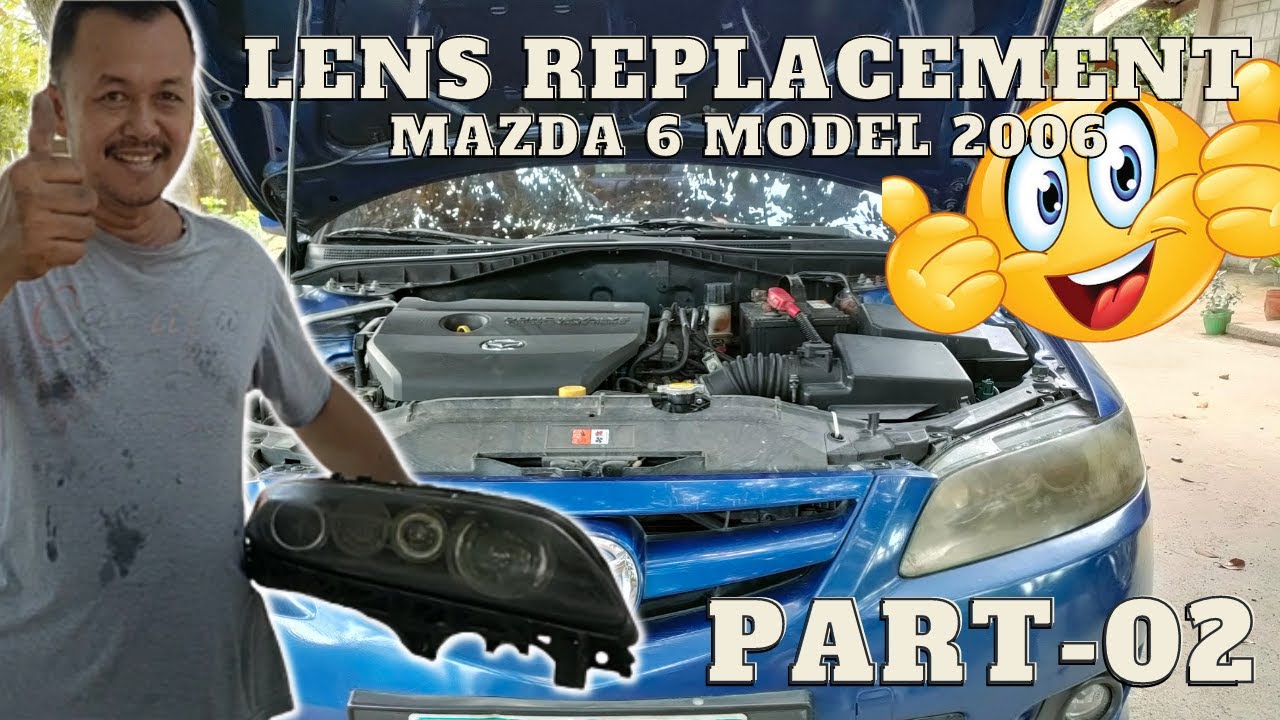 LENS REPLACEMENT MAZDA 6 MODEL 2006 PART2
