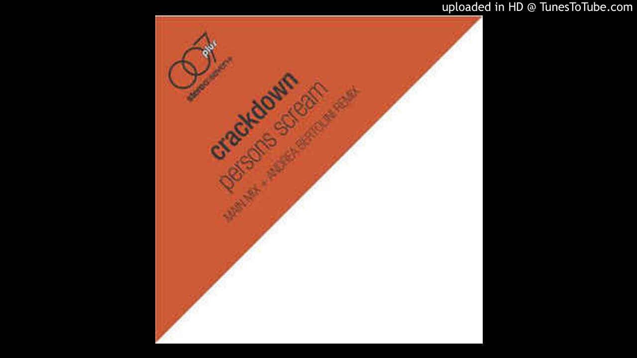 Crackdown - Persons Scream (Andrea Bertolini Remix) HQ