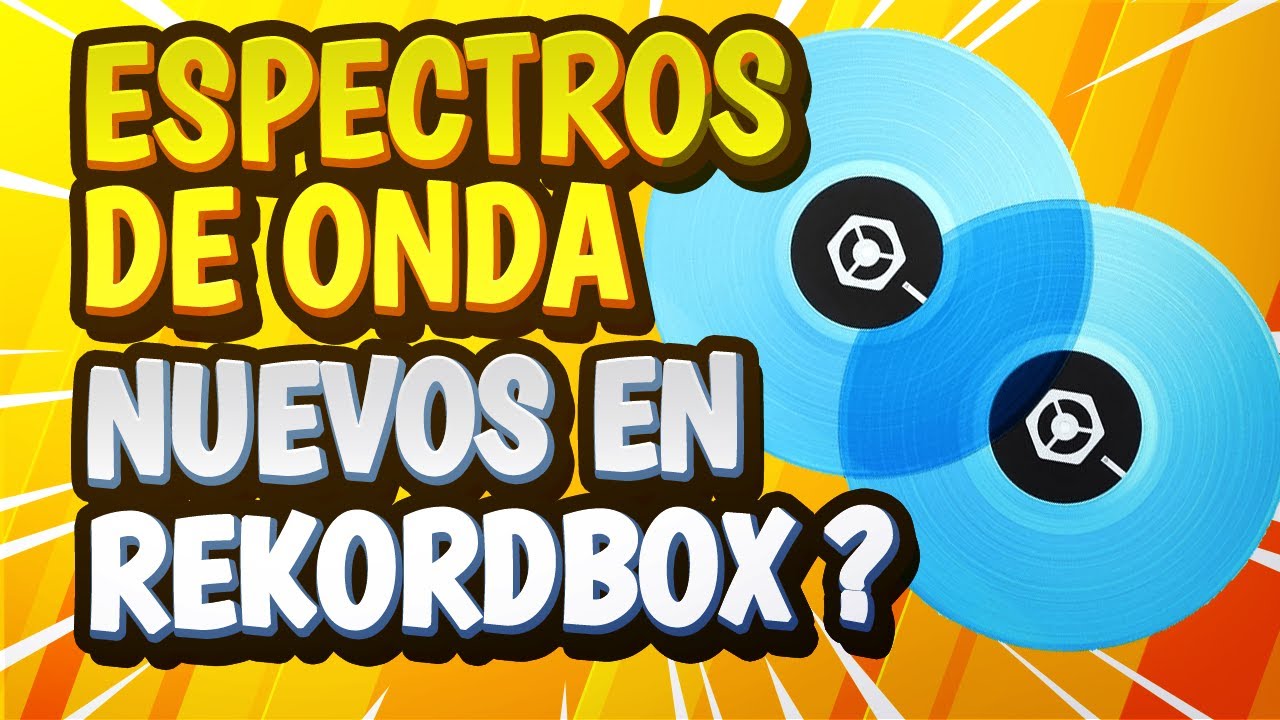 Tutorial 30 -  Nuevos Espectro de Onda en Rekordbox