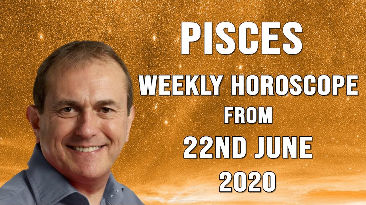 Pisces Weekly Horoscope from 22nd June 2020