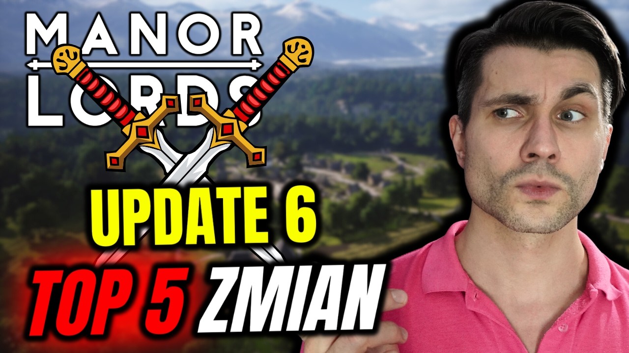 Manor Lords Update 6 - Najważniejsze zmiany, które NAJBARDZIEJ UDERZĄ w Gameplay