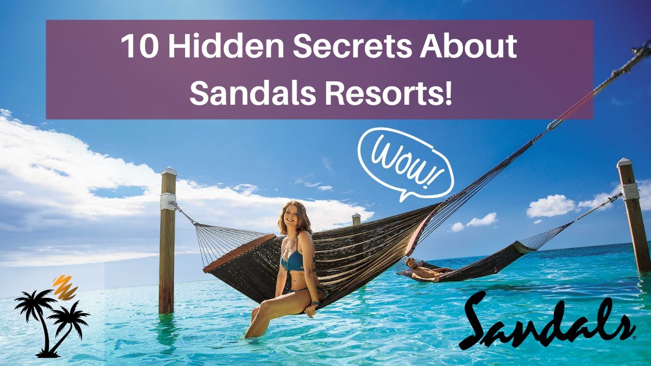 10 Hidden Secrets About Sandals Resorts: What You Need & Want To Know