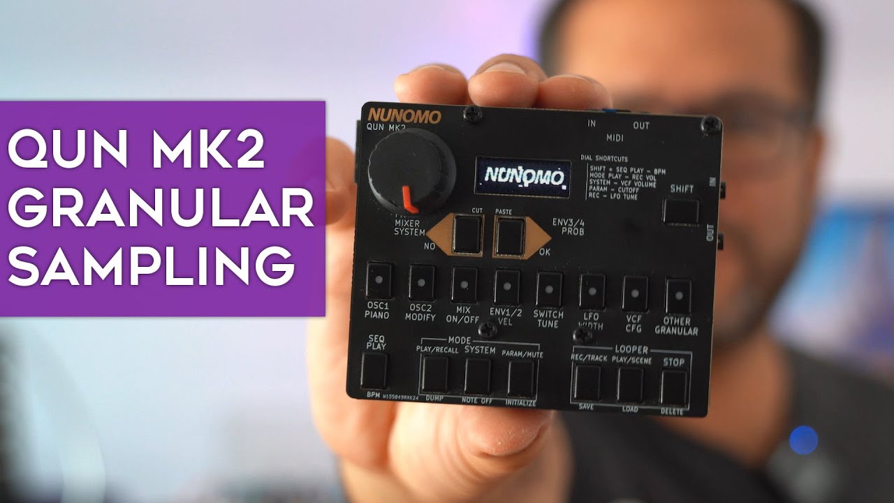 Nunomo QUN MK2 granular sampling/synthesis tutorial