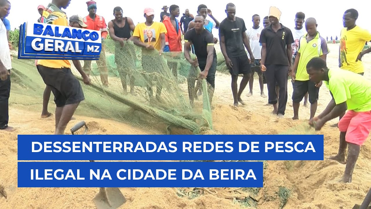 #BalançoGeral: Redes de pescas ilegais descobertas enterradas na areia da praia na cidade da Beira