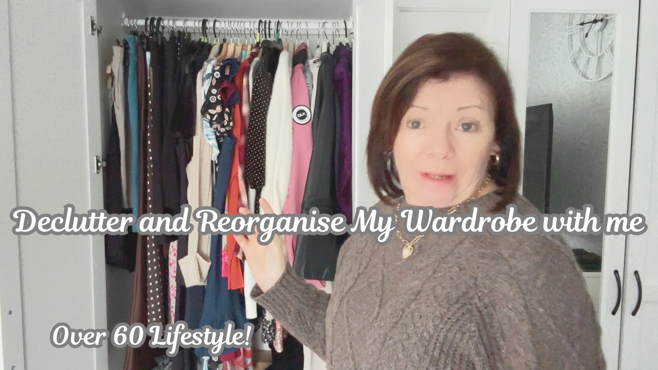 Decluttering And Reorganising My Wardrobe / Over 60 Lifestyle.