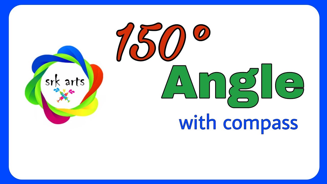 How to construct 150 degree angle with compass||150 degree ka kon||srk drawing|| srkarts||