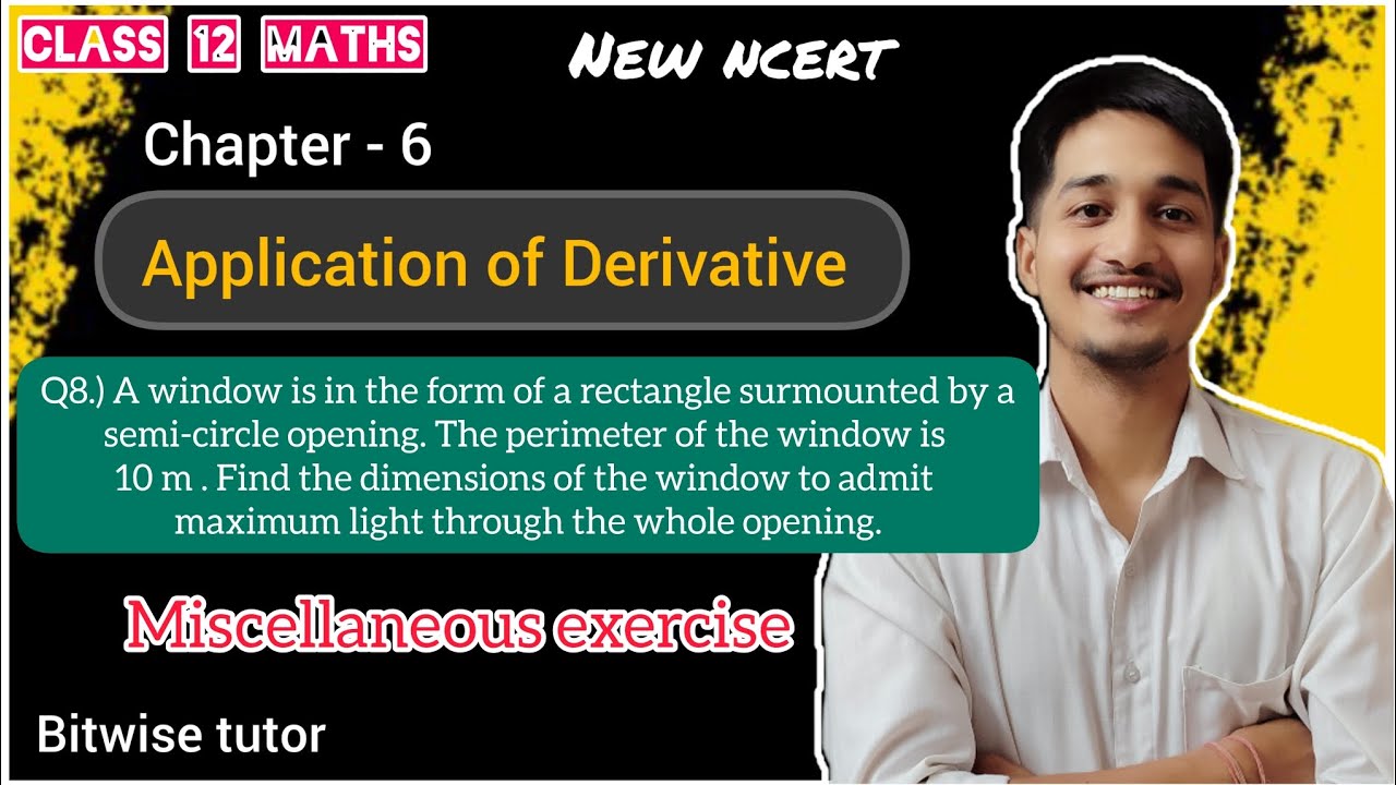 A window is in the form of a rectangle surmounted by a semi circle opening. The perimeter of the