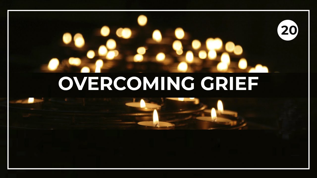 Overcoming Grief: Inspirational Messages 20
