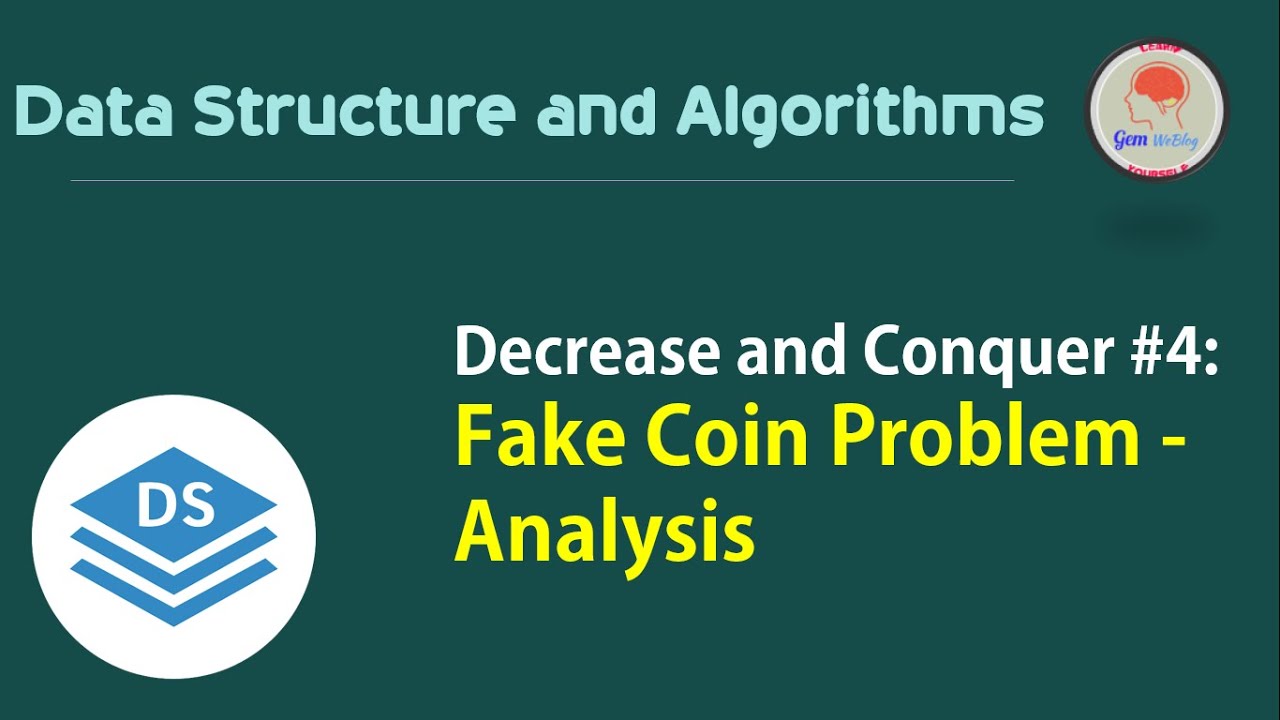 Decrease and Conquer #4: Fake Coin Problem - Analysis | Decrease by Constant Factor