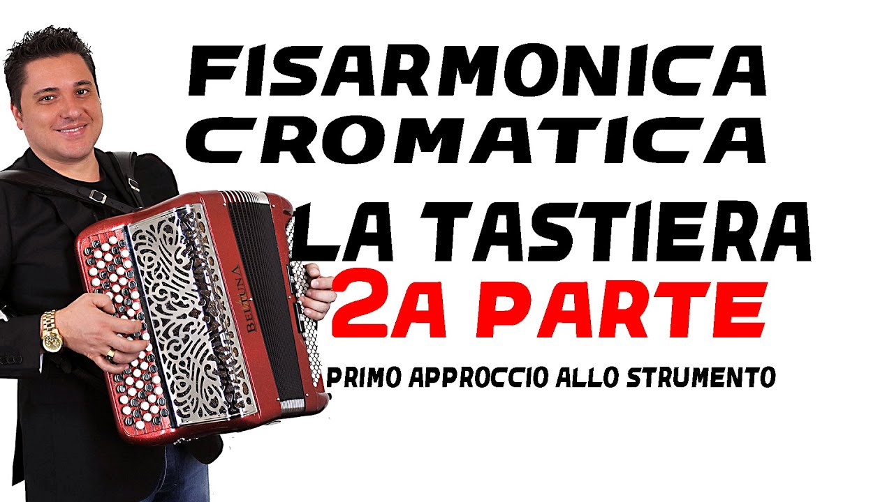 FISARMONICA CROMATICA_LEZIONE N. 2_LA TASTIERA (SECONDA PARTE) BY Davide Salvi