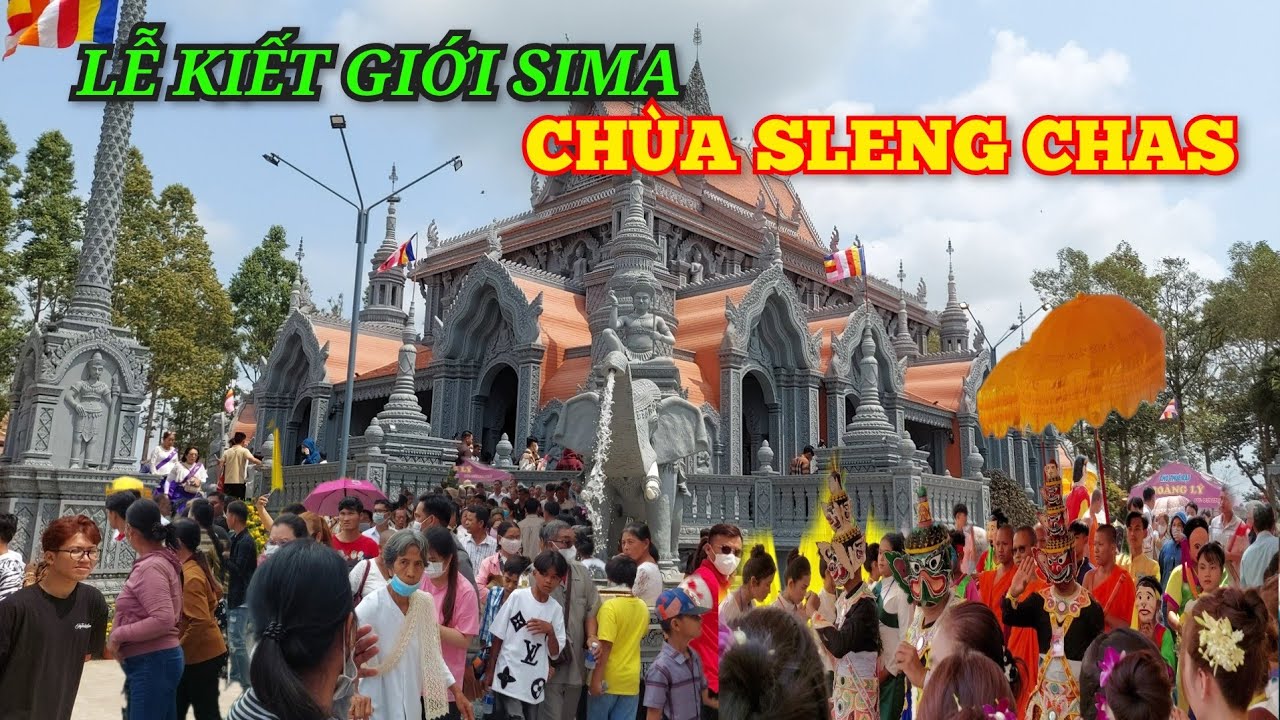 Chùa Sleng Chas 2026 | Lễ Kiết Giới Sima Ngôi Chánh Điện Mới Đông Như Hội