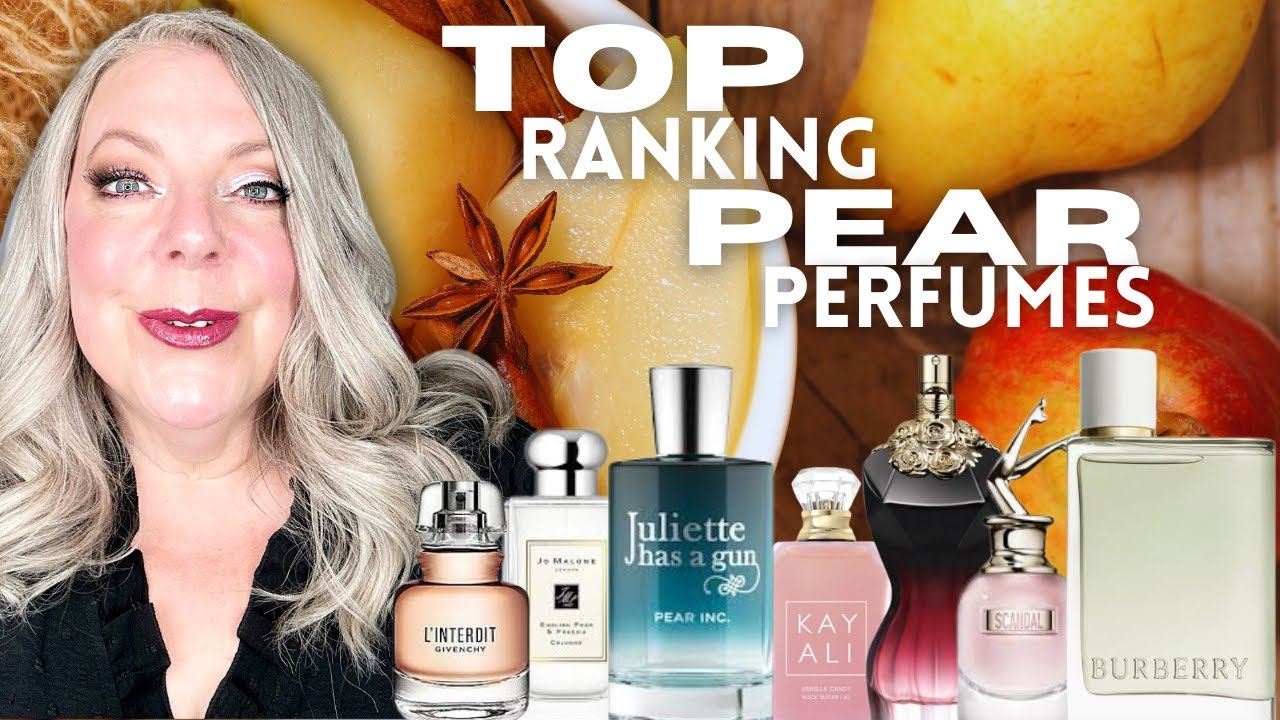 TOP RANKING PEAR PERFUMES | BEST PEAR FRAGRANCES FROM AFFORDABLE, DESIGNER & NICHE
