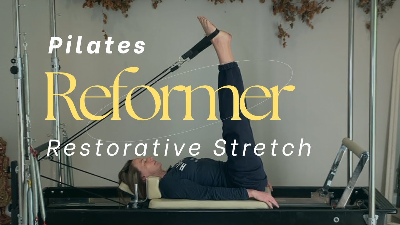 Pilates Reformer - Restorative Stretch 