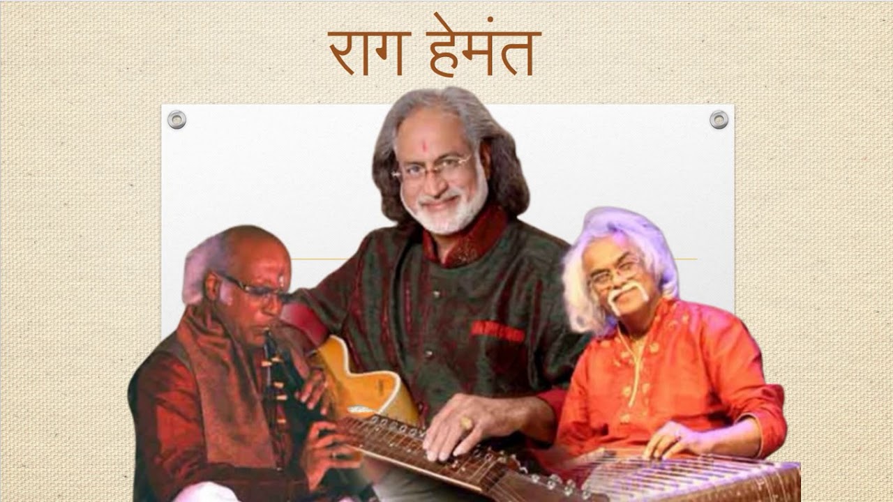 Raga Hemant Alaap,Vilambit Gat in Teentaal and Drut Gat in Teentaal