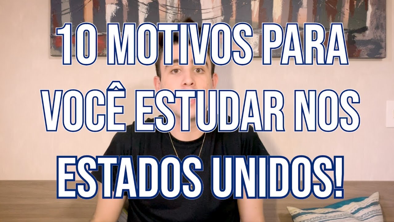 10 MOTIVOS PARA VOC&Ecirc; ESTUDAR NOS EUA | Lucas Nos EUA