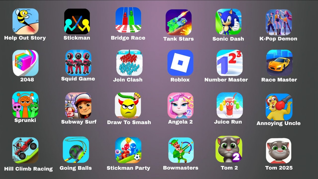 Annoying Uncle,Join Clash,Subway Surfers,Sonic Dash,Going Balls,Race Master,Roblox,Draw To Smash
