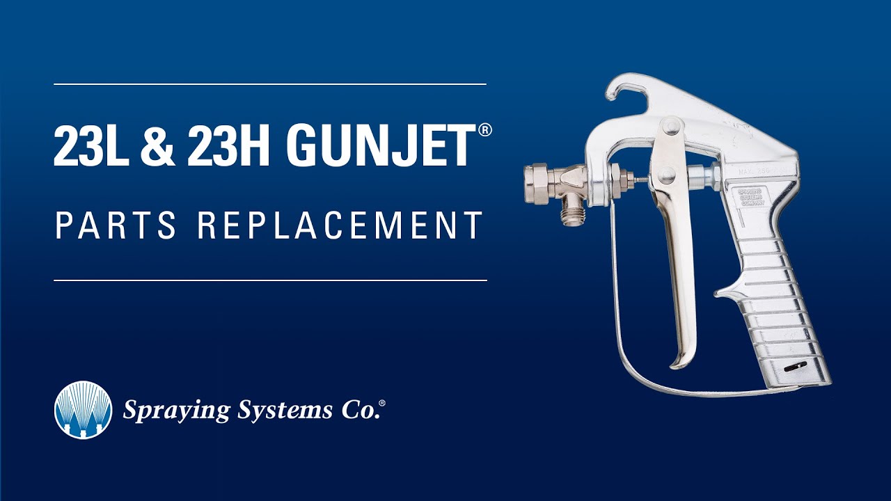 23L & 23H GunJet® Part Replacement