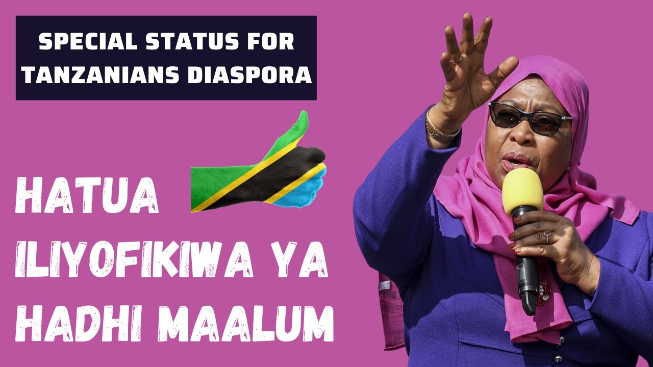 Hadhi Maalum (Special Status) kwa Watanzania waliochukua uraia wa nchi zingine