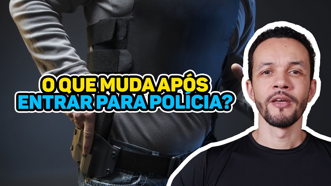 O que muda na vida após entrar para a polícia?