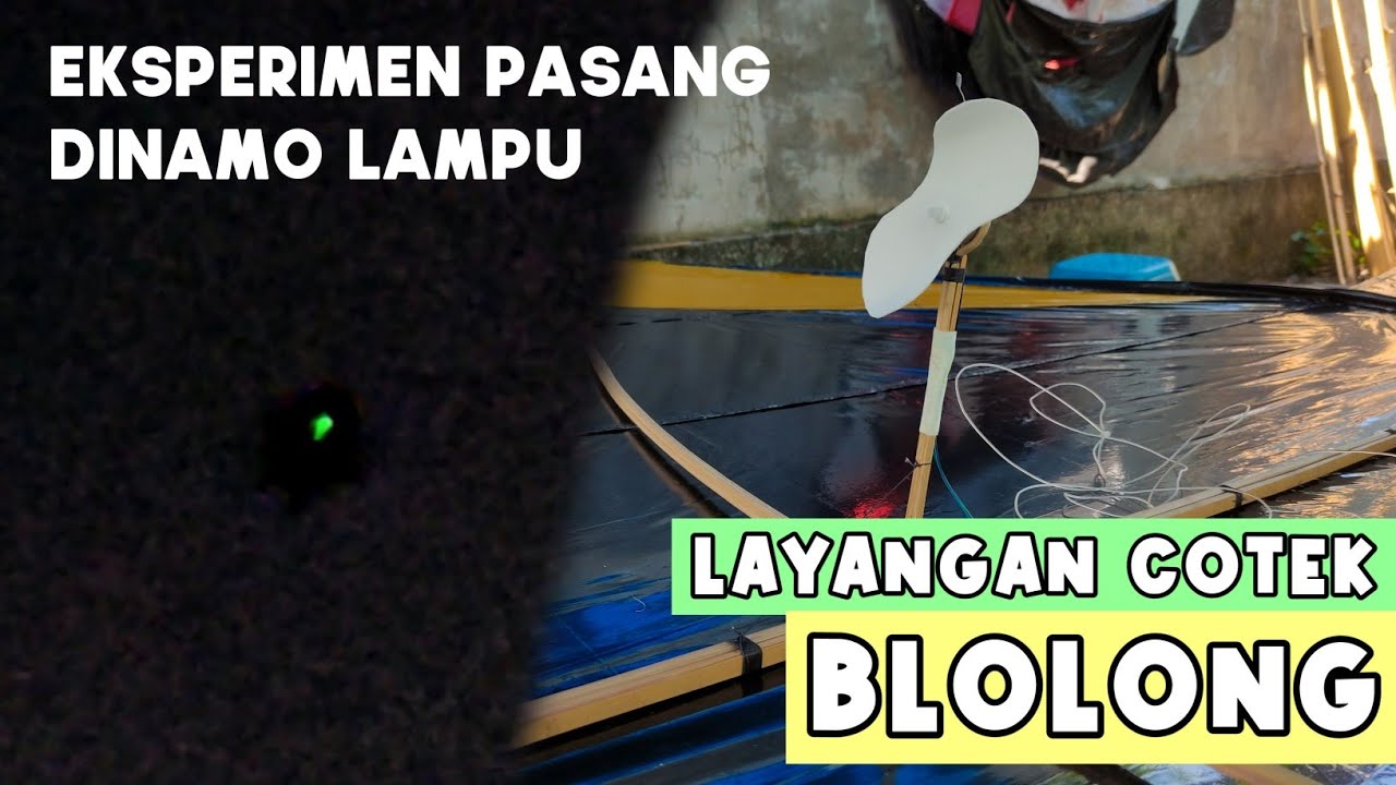Eksperimen Pasang Lampu Dinamo Di Layangan Cotek Blolong 2 Meter - BOLEH JUGA🪁🪁
