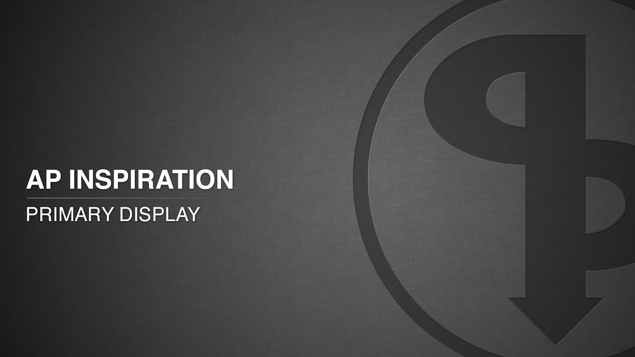 AP Inspiration: Primary Display