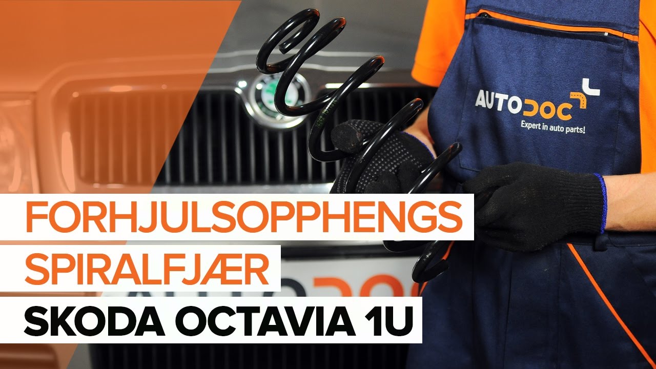Hvordan bytte forhjulsopphengs spiralfjær på SKODA OCTAVIA 1U [BRUKSANVISNING]