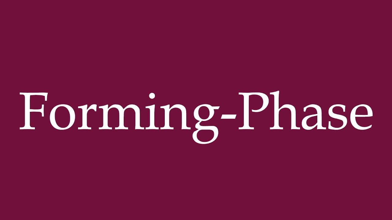 How to Pronounce ''Forming-Phase'' Correctly in German