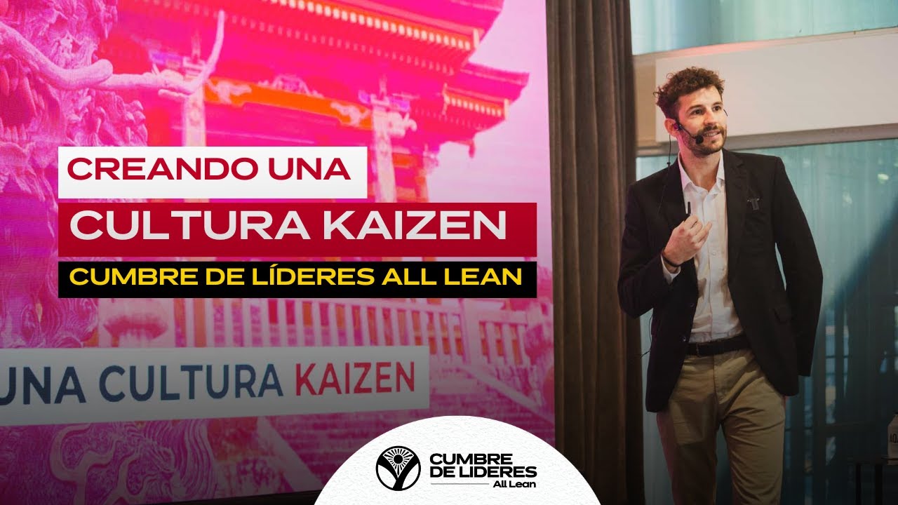 Cumbre de Líderes ALL LEAN - Cómo crear una cultura Kaizen - Nicolás Rebozov - Buenos Aires 2024