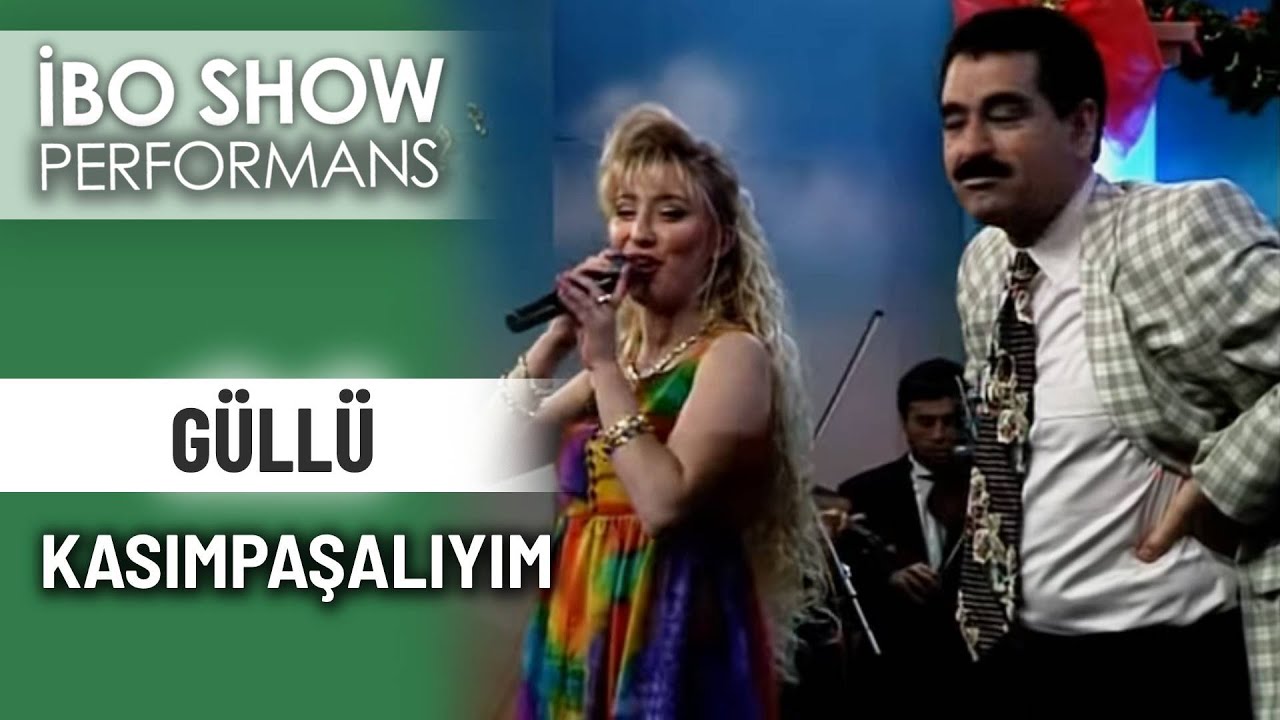 Kasımpaşalıyım | Güllü | İbo Show Performans